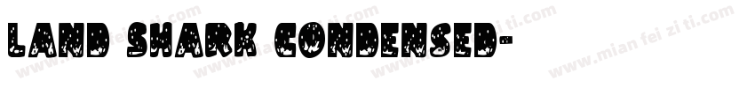 Land Shark Condensed字体转换
